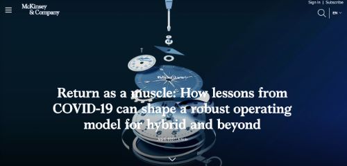 Le retour en tant que muscle : comment les leçons de COVID-19 peuvent façonner un modèle d'exploitation robuste pour l'hybride et au-delà (McKinsey)